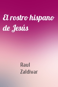 El rostro hispano de Jesús