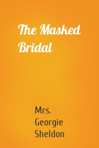 The Masked Bridal