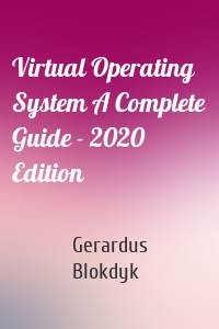 Virtual Operating System A Complete Guide - 2020 Edition