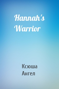 Hannah's Warrior