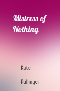 Mistress of Nothing