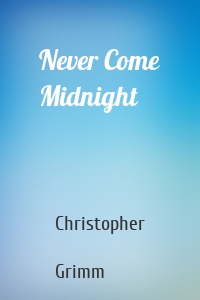 Never Come Midnight