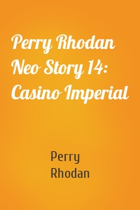 Perry Rhodan Neo Story 14: Casino Imperial
