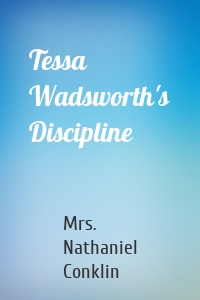 Tessa Wadsworth's Discipline