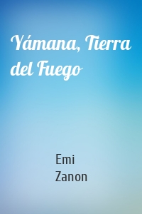 Yámana, Tierra del Fuego