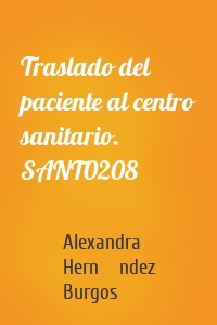 Traslado del paciente al centro sanitario. SANT0208