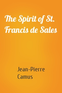 The Spirit of St. Francis de Sales