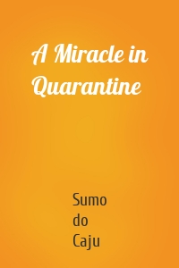 A Miracle in Quarantine