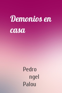 Demonios en casa