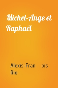 Michel-Ange et Raphaël