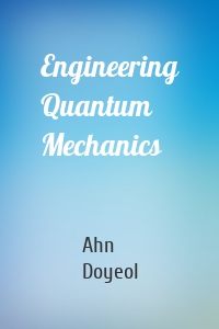 Engineering Quantum Mechanics