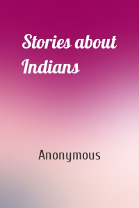Stories about Indians