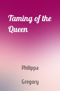 Taming of the Queen