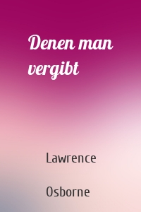 Denen man vergibt