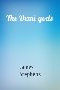 The Demi-gods