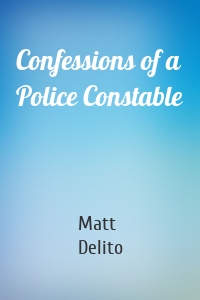 Confessions of a Police Constable