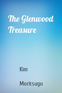 The Glenwood Treasure