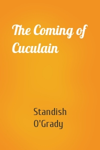 The Coming of Cuculain