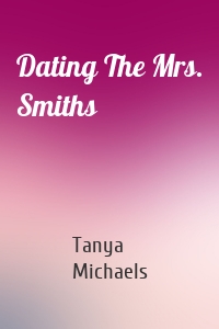 Dating The Mrs. Smiths
