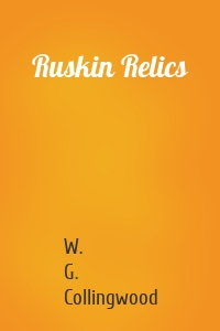 Ruskin Relics