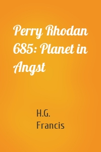 Perry Rhodan 685: Planet in Angst