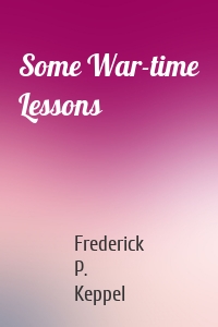 Some War-time Lessons