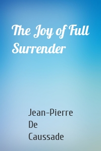 The Joy of Full Surrender