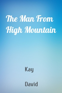 The Man From High Mountain