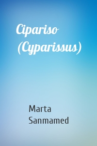 Cipariso (Cyparissus)