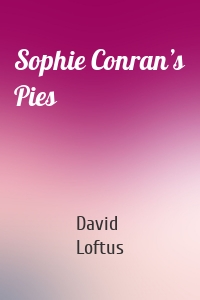 Sophie Conran’s Pies