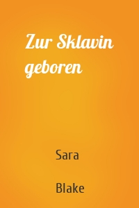 Zur Sklavin geboren
