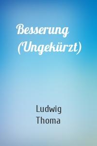 Besserung (Ungekürzt)