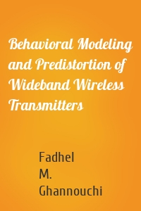 Behavioral Modeling and Predistortion of Wideband Wireless Transmitters