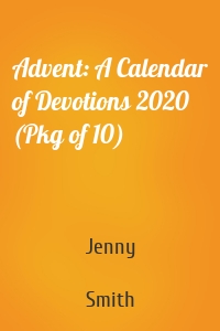 Advent: A Calendar of Devotions 2020 (Pkg of 10)