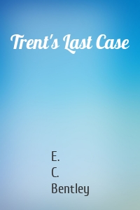 Trent's Last Case