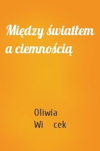 Między światłem a ciemnością