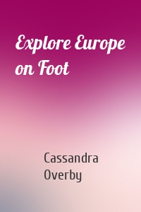 Explore Europe on Foot