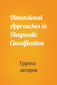 Dimensional Approaches in Diagnostic Classification