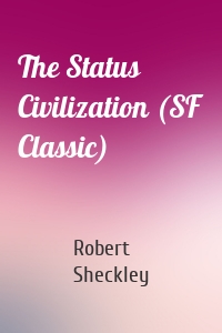 The Status Civilization (SF Classic)