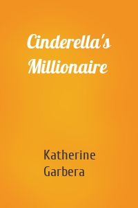 Cinderella's Millionaire