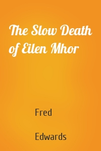 The Slow Death of Eilen Mhor