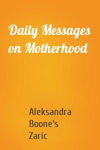 Daily Messages on Motherhood