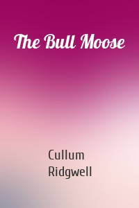 The Bull Moose