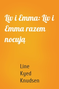 Liv i Emma: Liv i Emma razem nocują