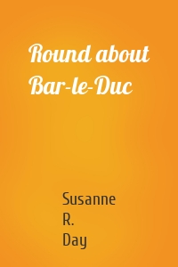 Round about Bar-le-Duc