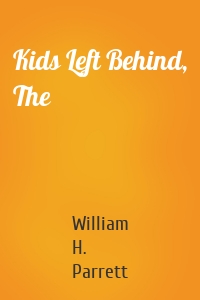 Kids Left Behind, The