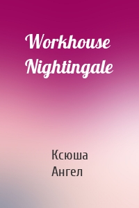 Workhouse Nightingale