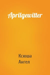 Aprilgewitter