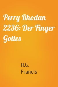 Perry Rhodan 2236: Der Finger Gottes