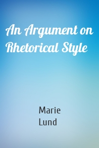 An Argument on Rhetorical Style